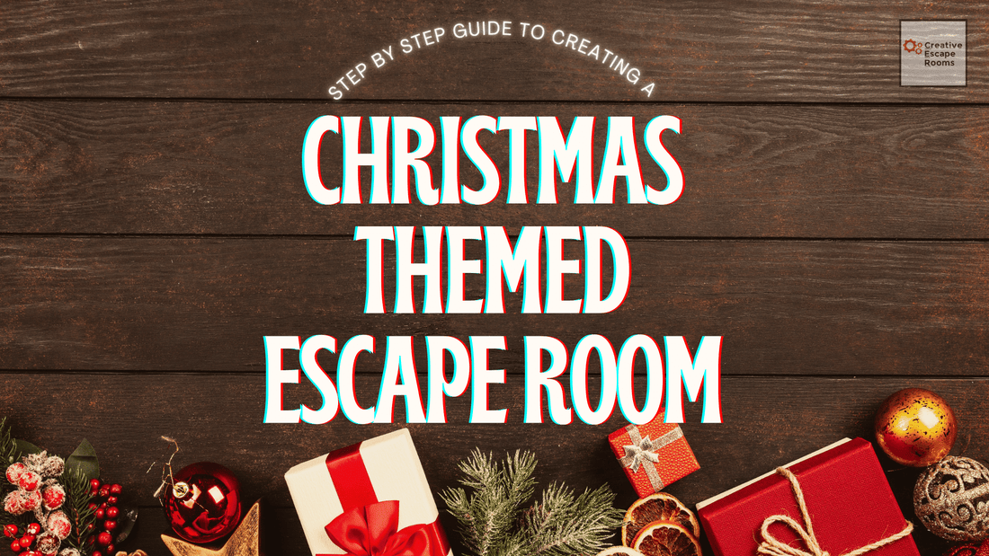 Crafting a Holiday Adventure: How to Create a Christmas-Themed Escape Room - Creative Escape Rooms