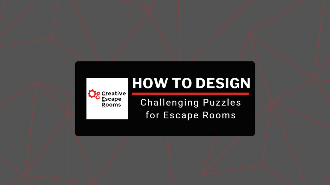 How to Design Challenging Puzzles for Escape Rooms: A Comprehensive Guide - Creative Escape Rooms
