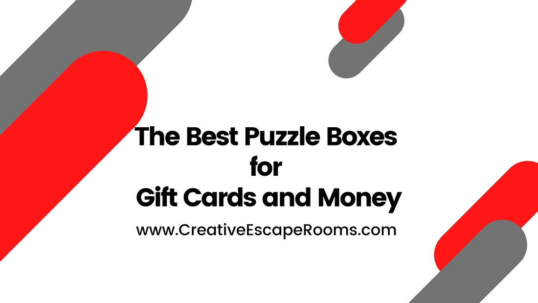 The Best Puzzle Boxes For Gift Cards and Money - Creative Escape Rooms